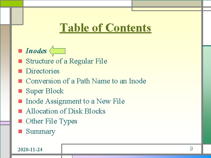 Table of Contents n n n n n Inodes Structure of a Regular File