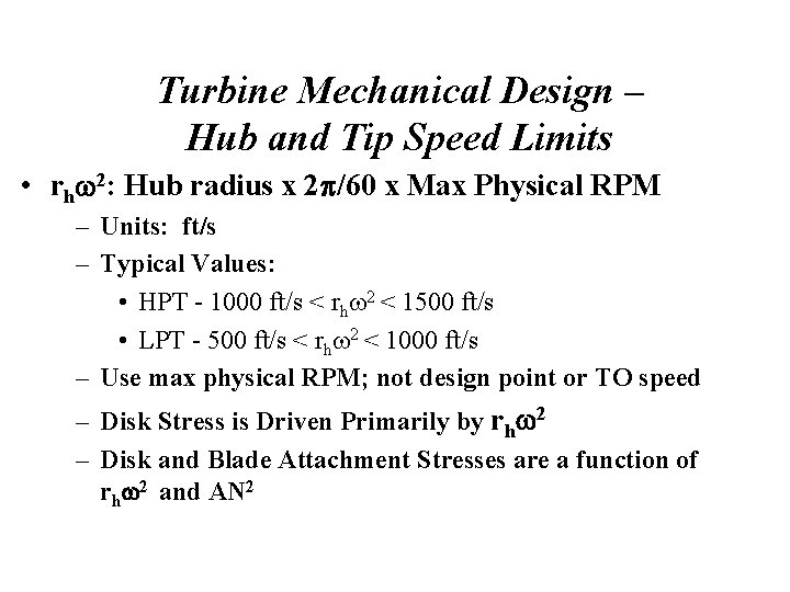 Turbine Mechanical Design – Hub and Tip Speed Limits • rhw 2: Hub radius