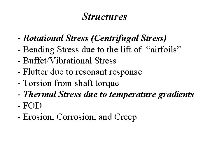 Structures - Rotational Stress (Centrifugal Stress) - Bending Stress due to the lift of