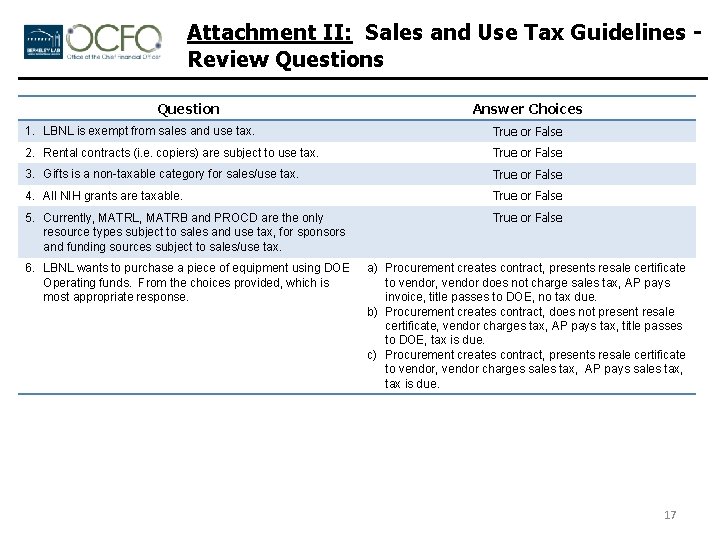 Attachment II: Sales and Use Tax Guidelines Review Questions Question Answer Choices 1. LBNL