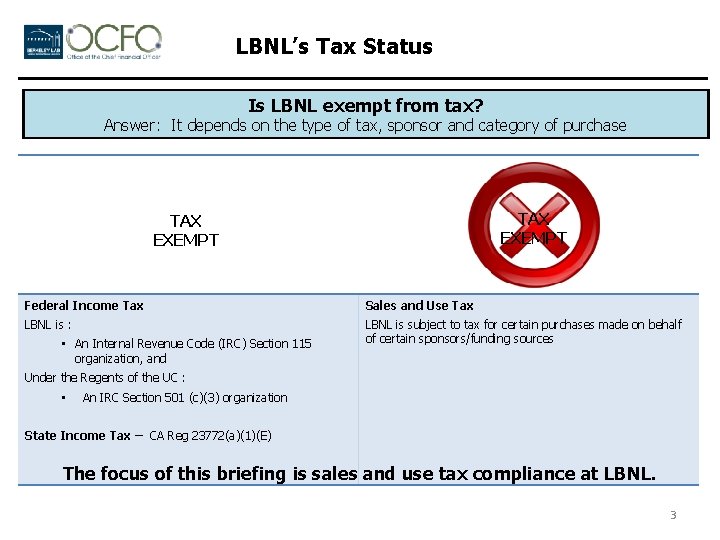 LBNL’s Tax Status Is LBNL exempt from tax? Answer: It depends on the type