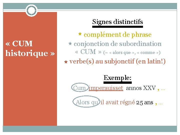 Signes distinctifs « CUM historique » complément de phrase conjonction de subordination « CUM