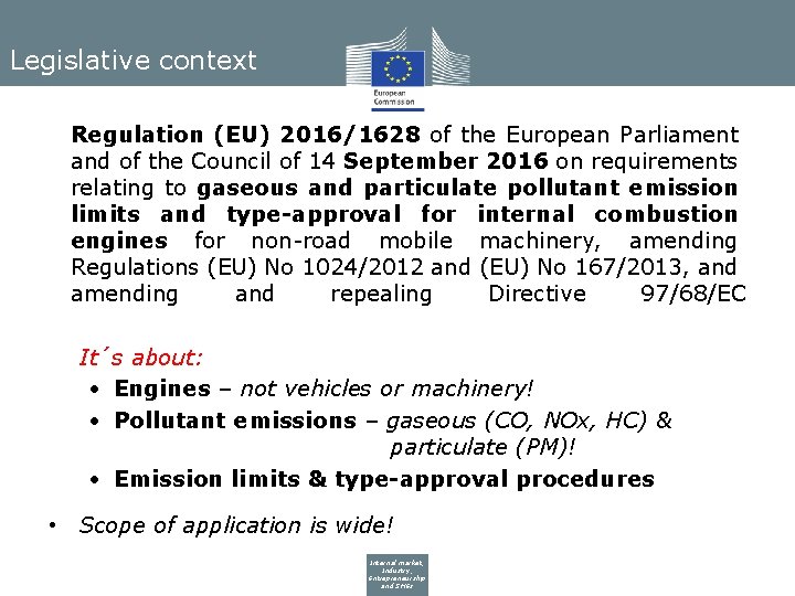 Legislative context Regulation (EU) 2016/1628 of the European Parliament and of the Council of