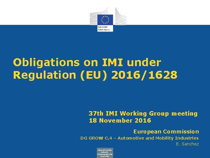 Obligations on IMI under Regulation (EU) 2016/1628 37 th IMI Working Group meeting 18