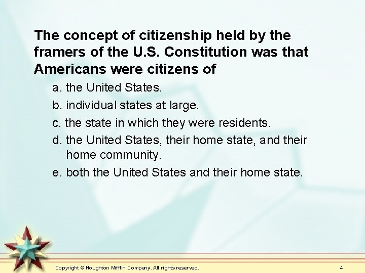 The concept of citizenship held by the framers of the U. S. Constitution was