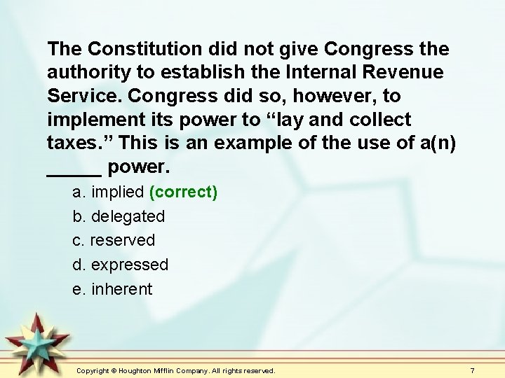 The Constitution did not give Congress the authority to establish the Internal Revenue Service.