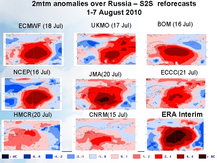 2 mtm anomalies over Russia – S 2 S reforecasts 1 -7 August 2010