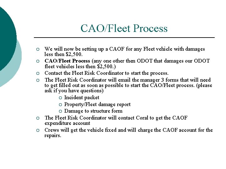 CAO/Fleet Process ¡ ¡ ¡ We will now be setting up a CAOF for