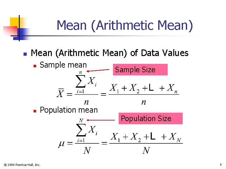 Mean (Arithmetic Mean) n Mean (Arithmetic Mean) of Data Values n Sample mean n