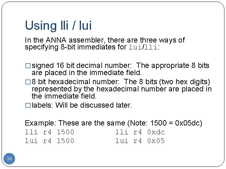 Using lli / lui In the ANNA assembler, there are three ways of specifying