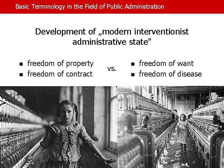 Basic Terminology in the Field of Public Administration Development of „modern interventionist administrative state”