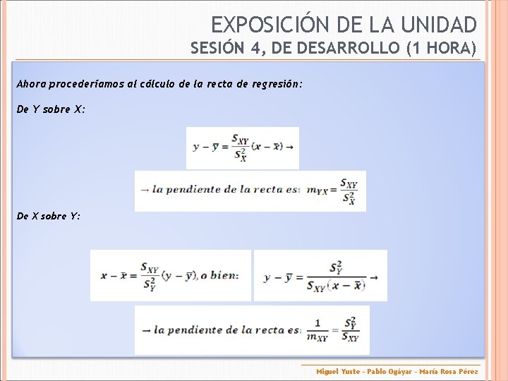 EXPOSICIÓN DE LA UNIDAD SESIÓN 4, DE DESARROLLO (1 HORA) Ahora procederíamos al cálculo