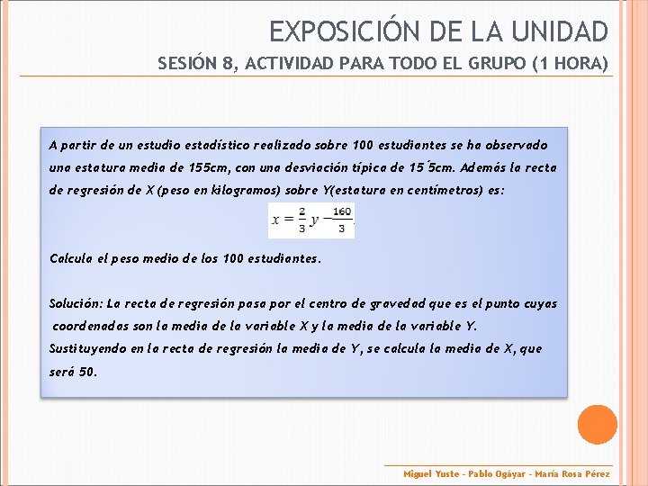 EXPOSICIÓN DE LA UNIDAD SESIÓN 8, ACTIVIDAD PARA TODO EL GRUPO (1 HORA) A