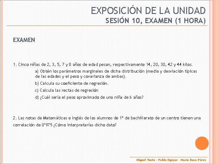 EXPOSICIÓN DE LA UNIDAD SESIÓN 10, EXAMEN (1 HORA) EXAMEN 1. Cinco niñas de