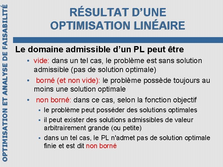 OPTIMISATION ET ANALYSE DE FAISABILITÉ RÉSULTAT D’UNE OPTIMISATION LINÉAIRE Le domaine admissible d’un PL