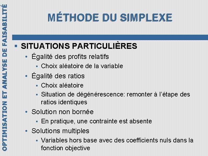 OPTIMISATION ET ANALYSE DE FAISABILITÉ MÉTHODE DU SIMPLEXE § SITUATIONS PARTICULIÈRES • Égalité des