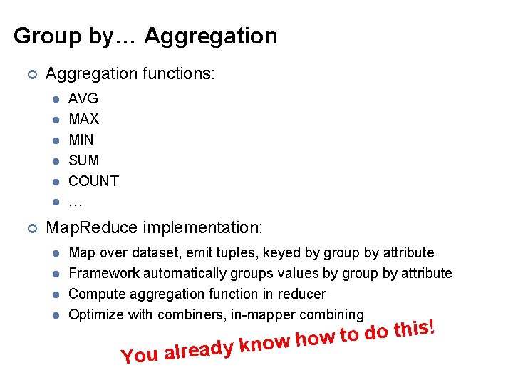 Group by… Aggregation ¢ Aggregation functions: l l l ¢ AVG MAX MIN SUM