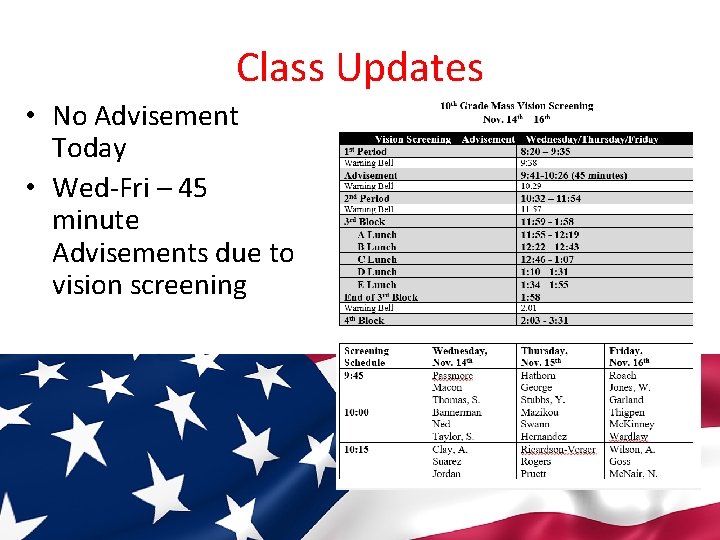 Class Updates • No Advisement Today • Wed-Fri – 45 minute Advisements due to