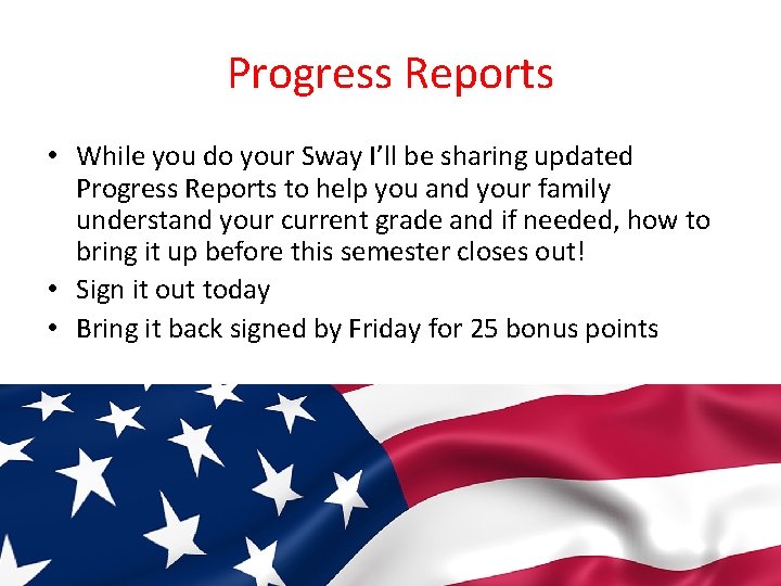 Progress Reports • While you do your Sway I’ll be sharing updated Progress Reports