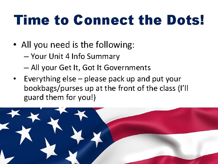 Time to Connect the Dots! • All you need is the following: – Your