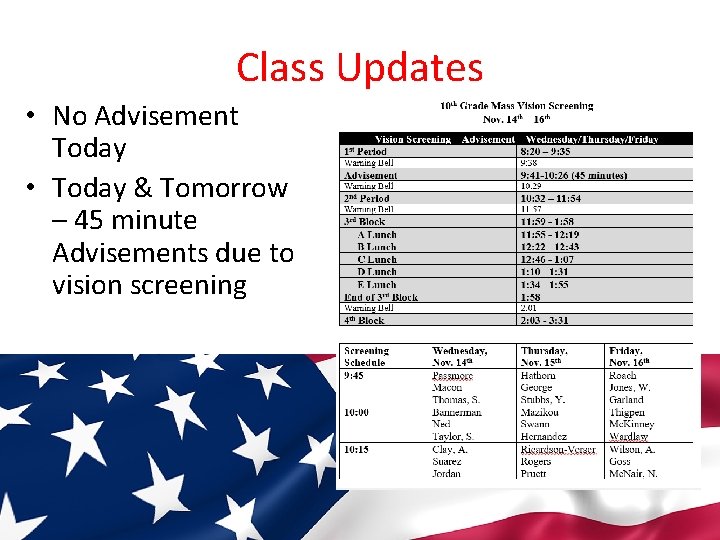 Class Updates • No Advisement Today • Today & Tomorrow – 45 minute Advisements