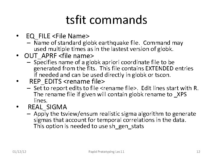 tsfit commands • EQ_FILE <File Name> – Name of standard globk earthquake file. Command