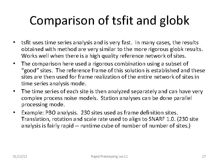 Comparison of tsfit and globk • tsfit uses time series analysis and is very