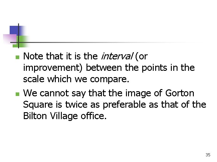n n Note that it is the interval (or improvement) between the points in