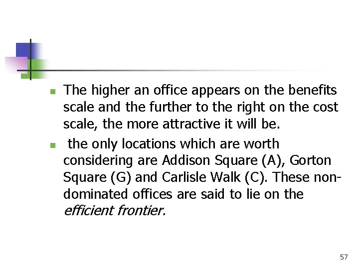 n n The higher an office appears on the benefits scale and the further