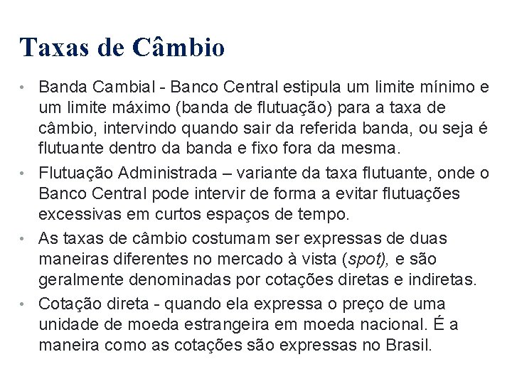 Taxas de Câmbio • Banda Cambial - Banco Central estipula um limite mínimo e