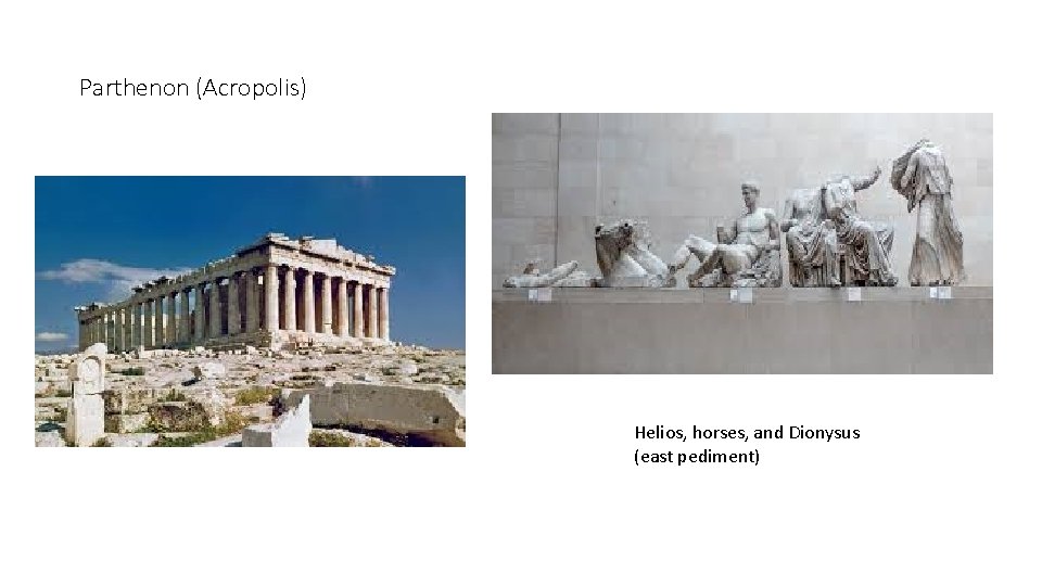 Parthenon (Acropolis) Helios, horses, and Dionysus (east pediment) 