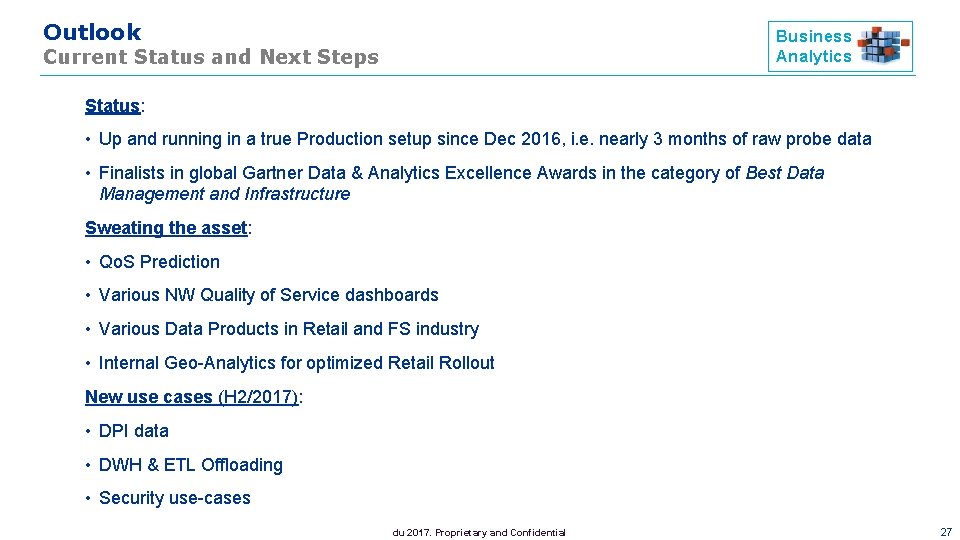 Outlook Business Analytics Current Status and Next Steps Status: • Up and running in