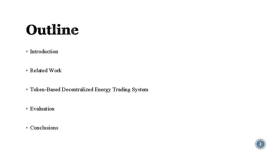 § Introduction § Related Work § Token-Based Decentralized Energy Trading System § Evaluation §