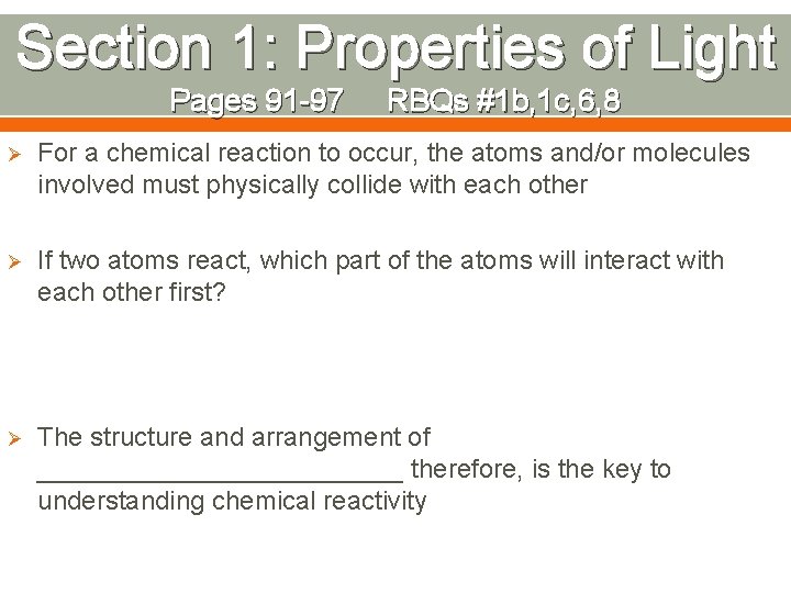 Section 1: Properties of Light Pages 91 -97 RBQs #1 b, 1 c, 6,