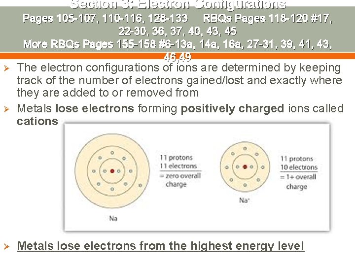 Section 3: Electron Configurations Ø Ø Ø Pages 105 -107, 110 -116, 128 -133