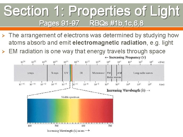 Section 1: Properties of Light Pages 91 -97 Ø Ø RBQs #1 b, 1