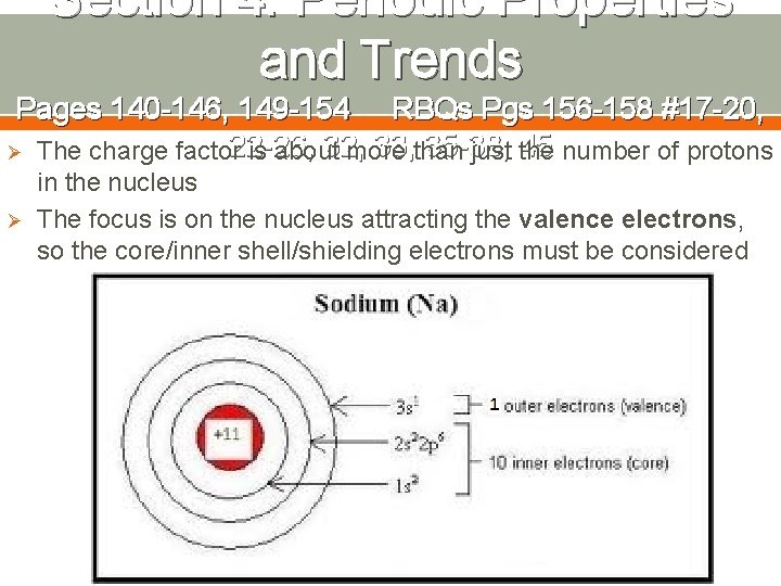 Section 4: Periodic Properties and Trends Pages 140 -146, 149 -154 RBQs Pgs 156