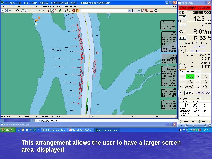 This arrangement allows the user to have a larger screen area displayed 