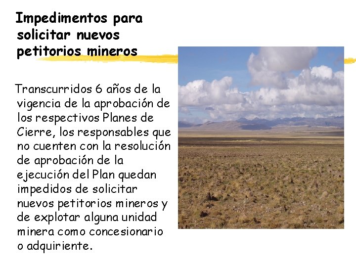 Impedimentos para solicitar nuevos petitorios mineros Transcurridos 6 años de la vigencia de la