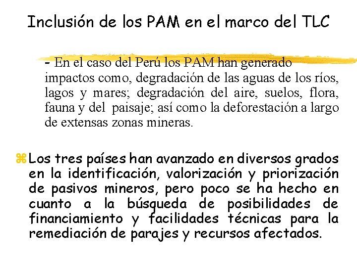 Inclusión de los PAM en el marco del TLC - En el caso del