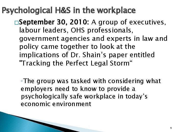Psychological H&S in the workplace � September 30, 2010: A group of executives, labour