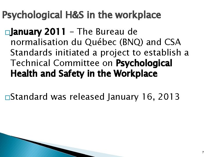 Psychological H&S in the workplace �January 2011 - The Bureau de normalisation du Québec