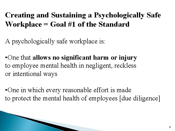 Creating and Sustaining a Psychologically Safe Workplace = Goal #1 of the Standard A