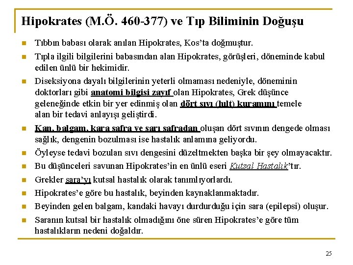 Hipokrates (M. Ö. 460 -377) ve Tıp Biliminin Doğuşu n n n n n