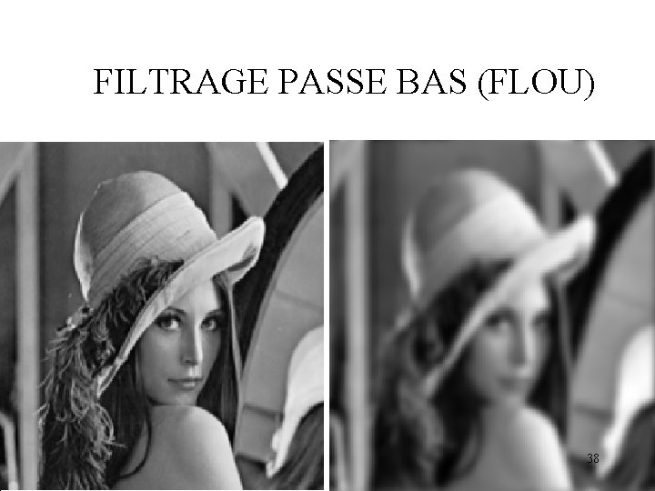 FILTRAGE PASSE BAS (FLOU) 38 