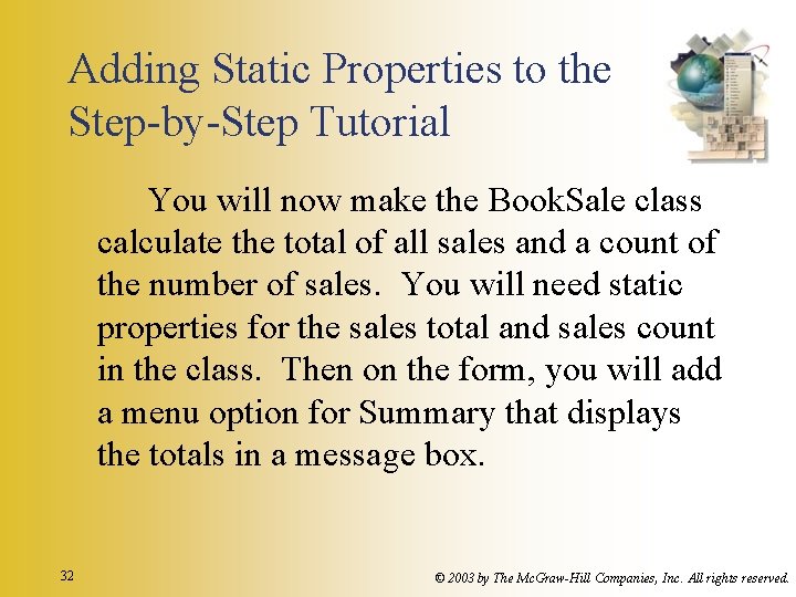 Adding Static Properties to the Step-by-Step Tutorial You will now make the Book. Sale