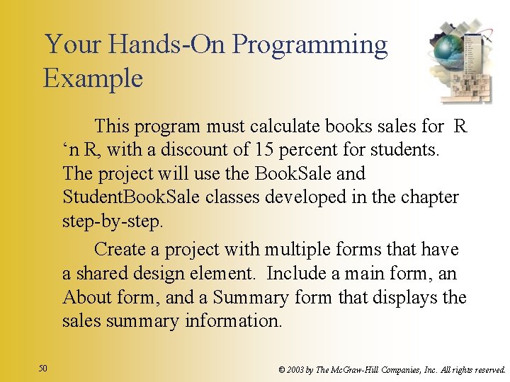 Your Hands-On Programming Example This program must calculate books sales for R ‘n R,