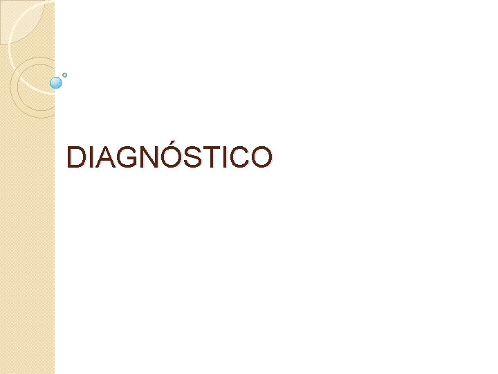 DIAGNÓSTICO 