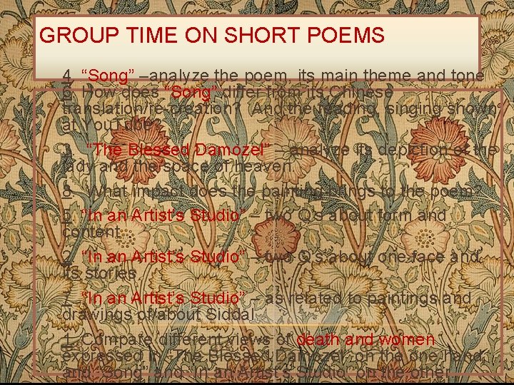 GROUP TIME ON SHORT POEMS 4. “Song” –analyze the poem, its main theme and