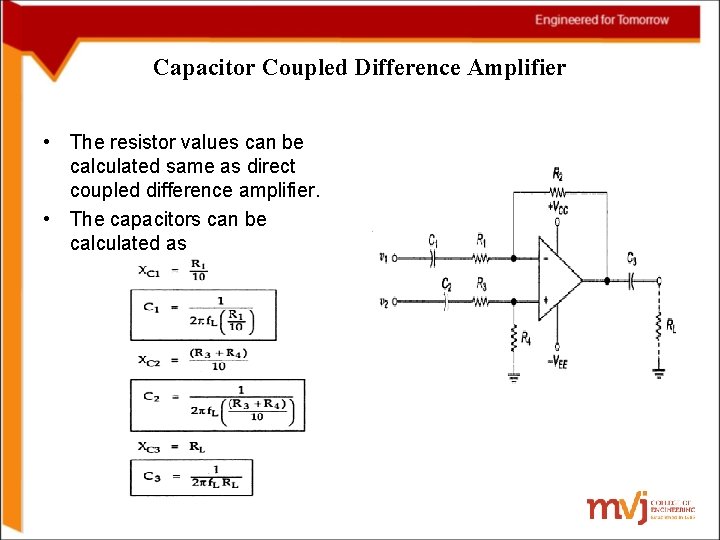 Capacitor Coupled Difference Amplifier • The resistor values can be calculated same as direct